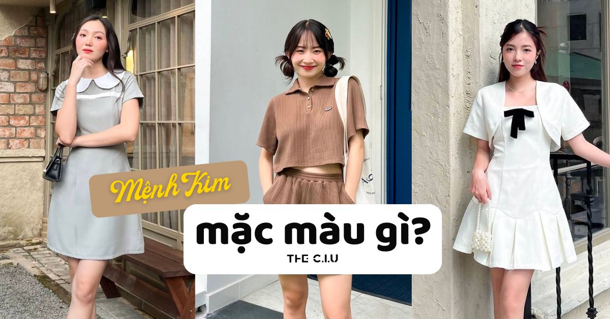 Mệnh Kim mặc màu gì đẹp