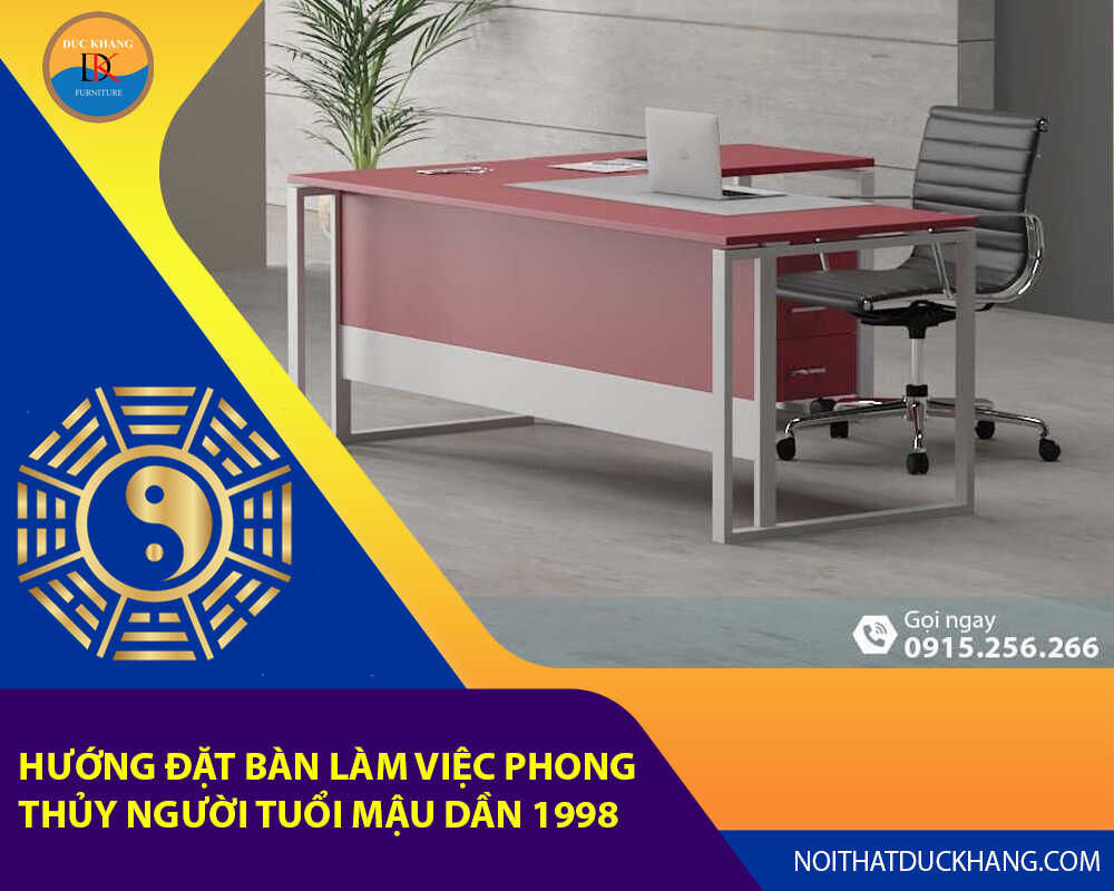 Bàn làm việc màu nâu đất hợp tuổi 1998