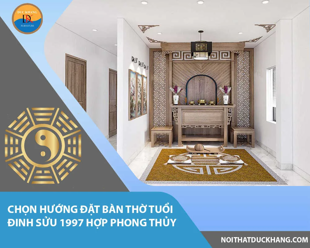 Hướng đặt bàn thờ tuổi Đinh Sửu