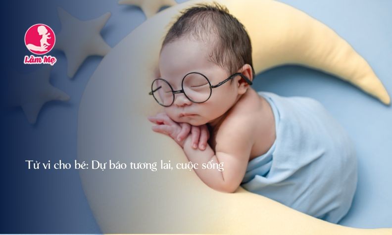 Xem tử vi cho bé sơ sinh