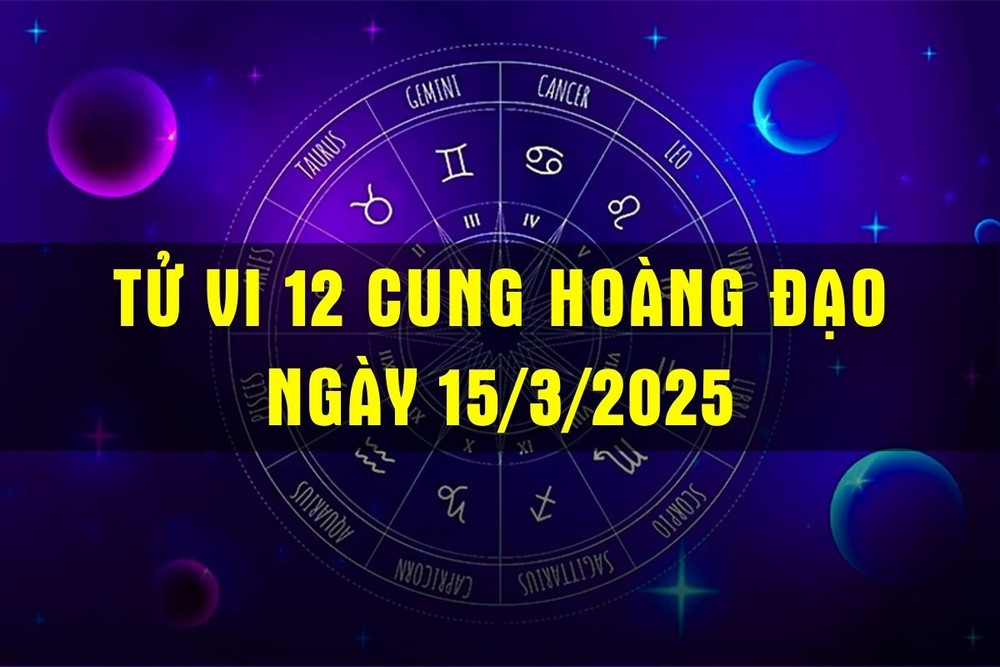 Tử vi 12 cung hoàng đạo 15/7/2025